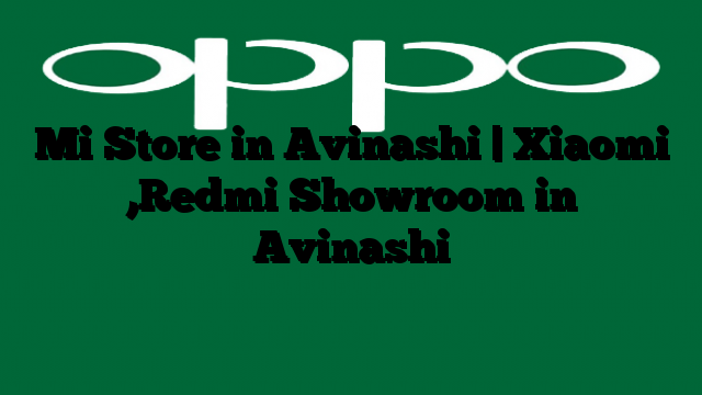 Mi Store in Avinashi | Xiaomi ,Redmi Showroom in Avinashi